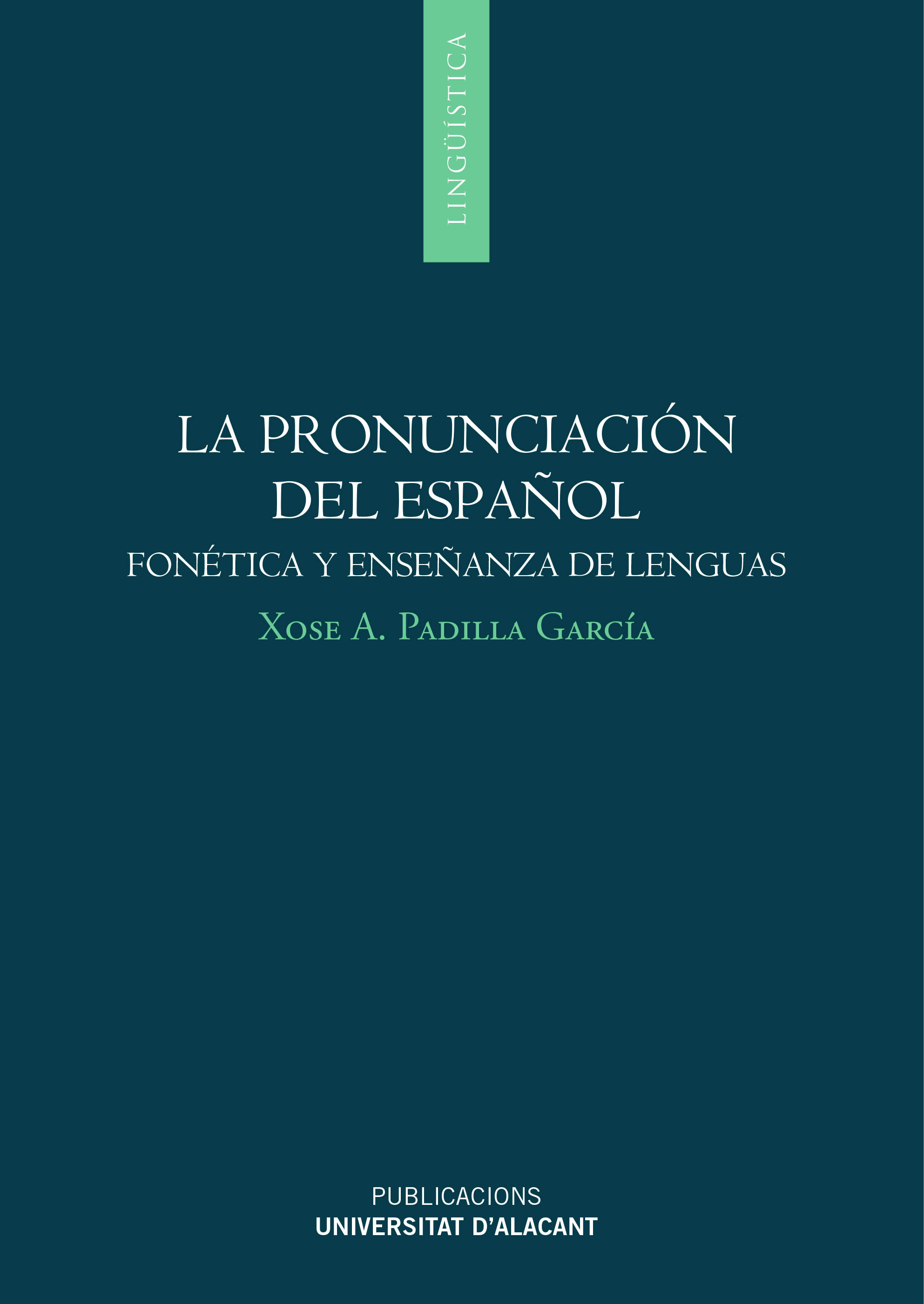 La pronunciación del español: Fonética y enseñanza de lenguas