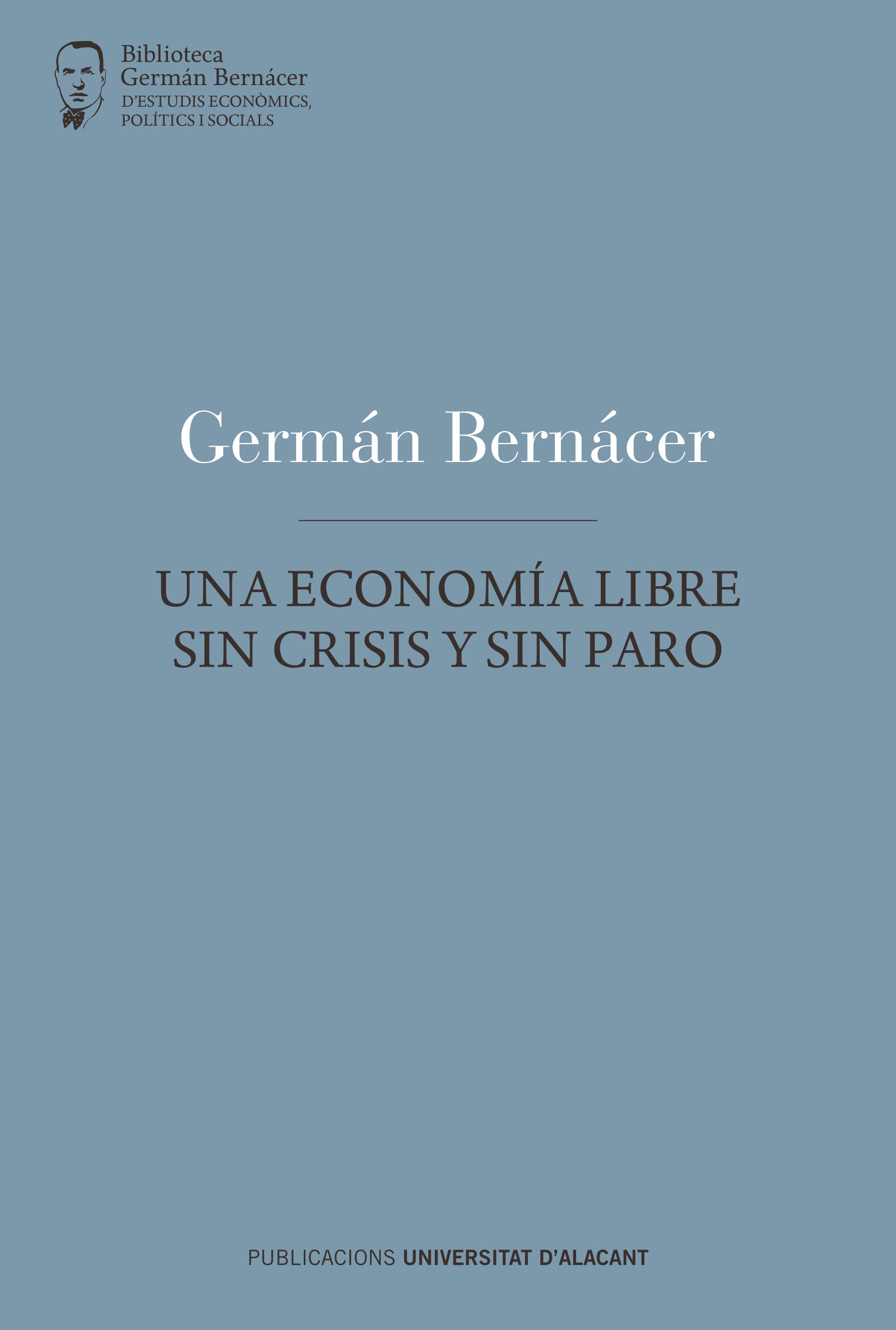 Una economía libre sin crisis y sin paro