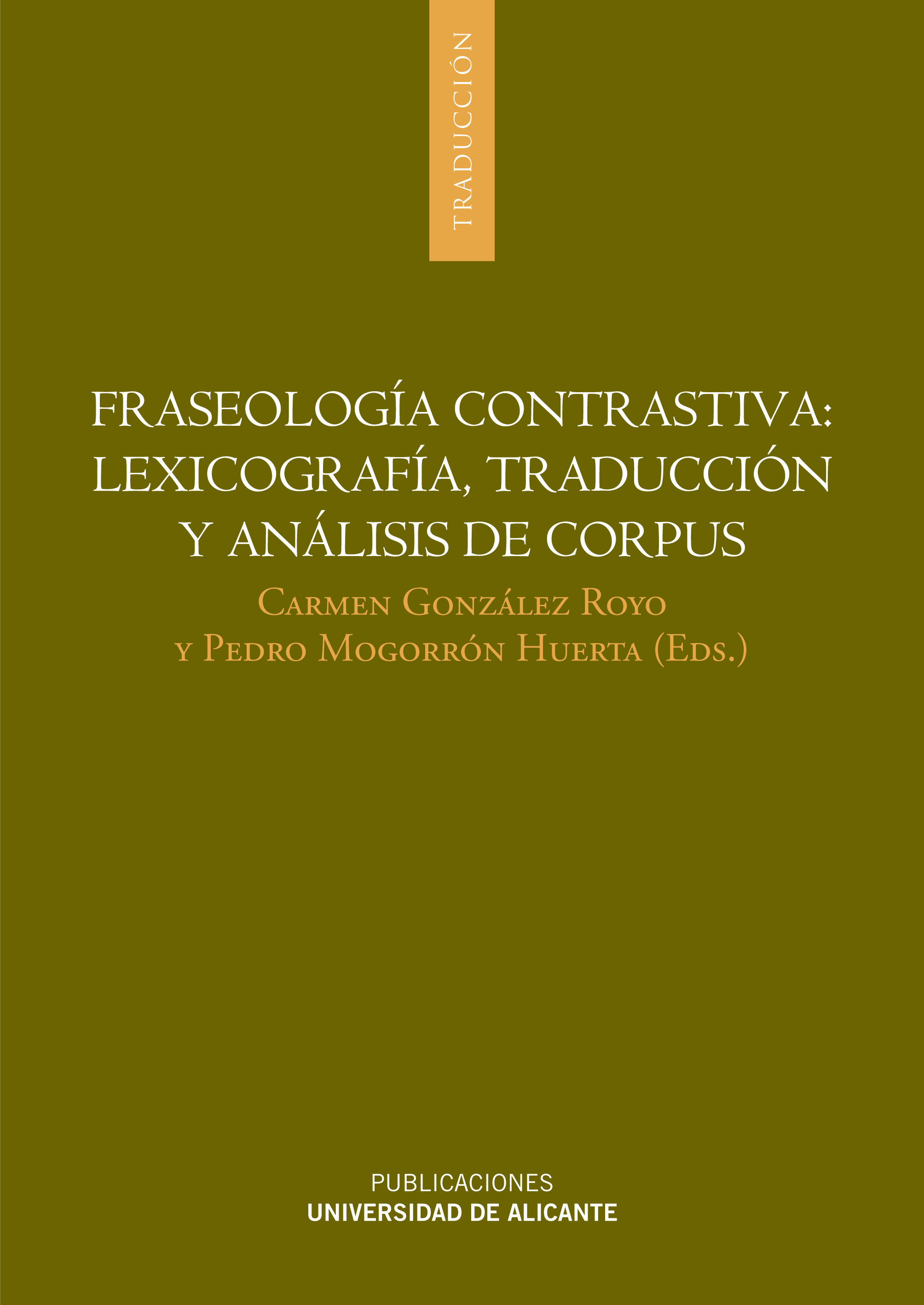 FraseologÃ­a contrastiva: lexicografÃ­a, traducciÃ³n y anÃ¡lisis de corpus