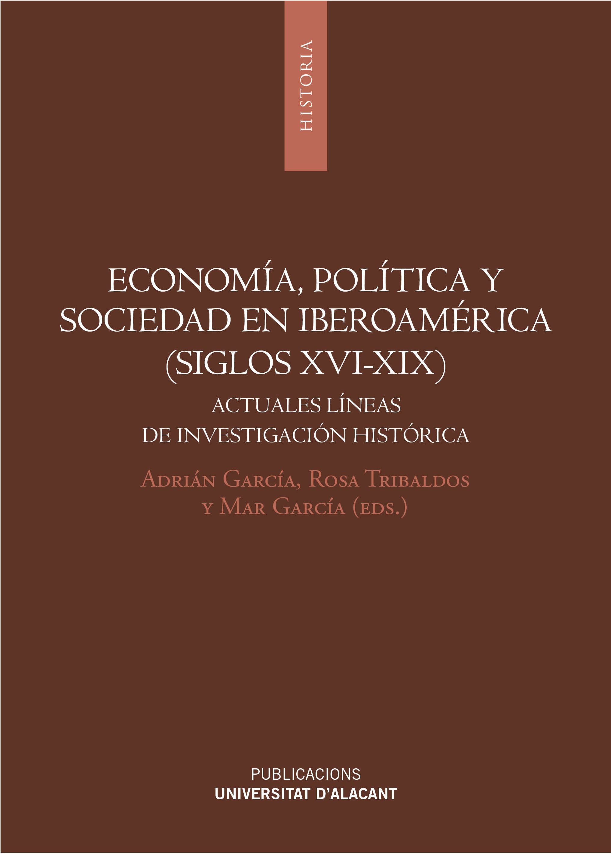 Economía, politica y sociedad en Iberoamérica (siglos XVI-XIX)