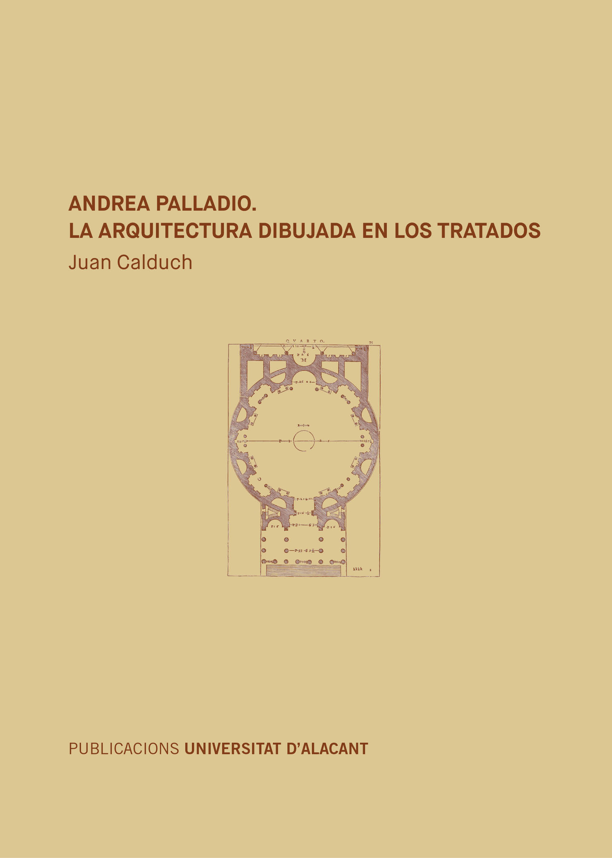 Andrea Palladio. La arquitectura dibujada en los tratados
