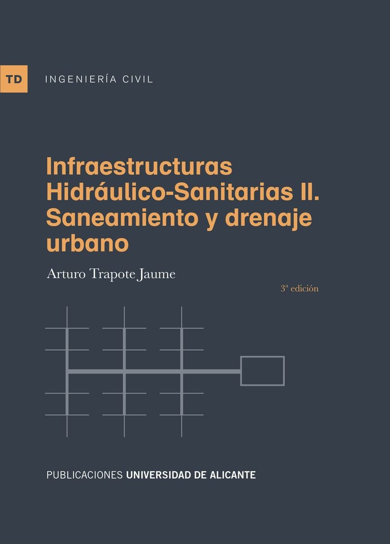 Infraestructuras hidráulico-sanitarias II. Saneamiento y drenaje urbano