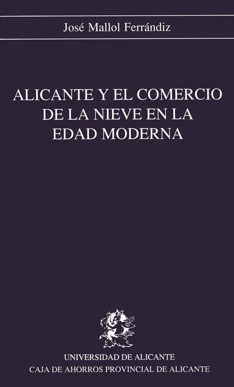 Alicante y el comercio de la nieve en la Edad Moderna