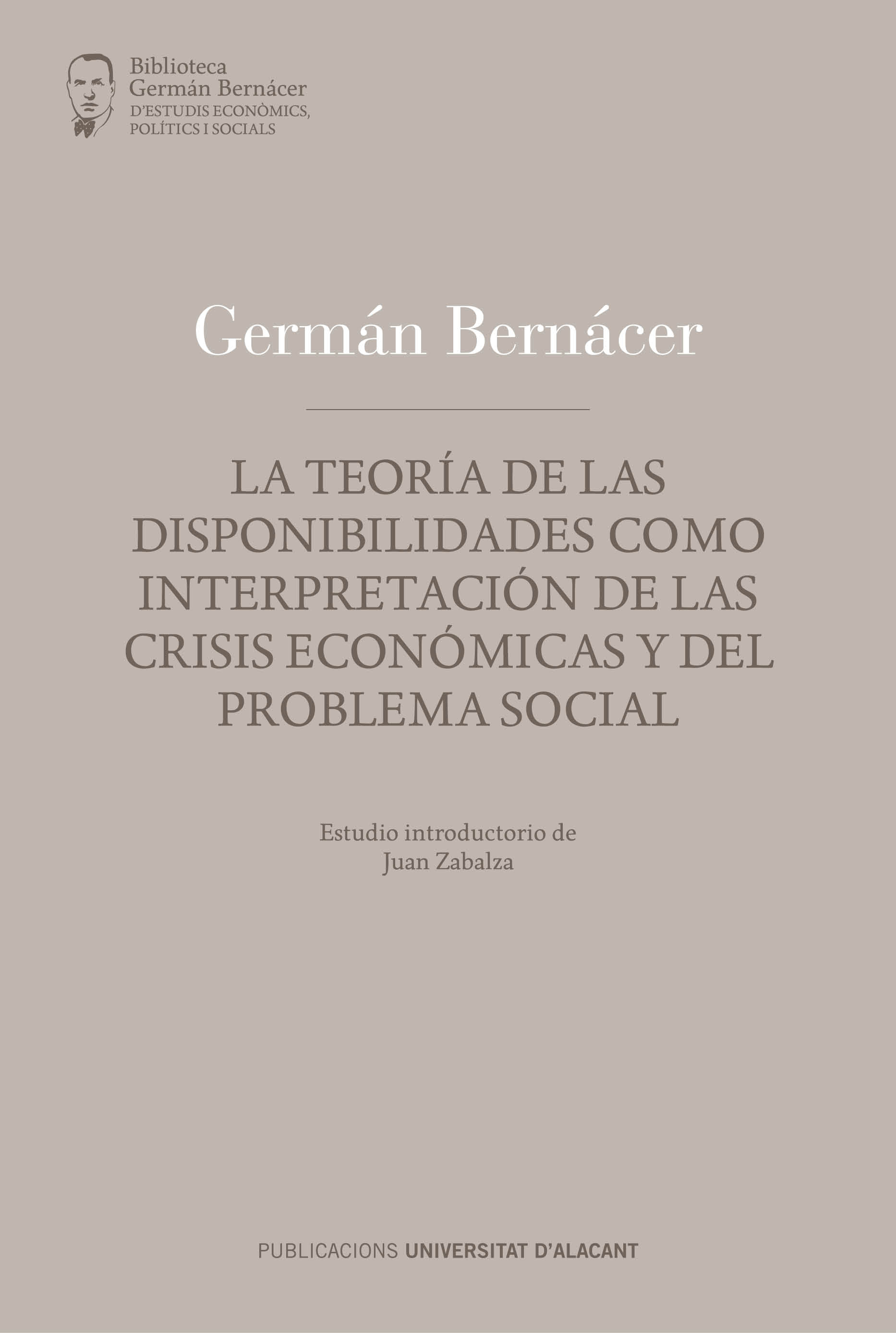 La teoría de las disponibilidades, como interpretación de las crisis económicas y del problema social