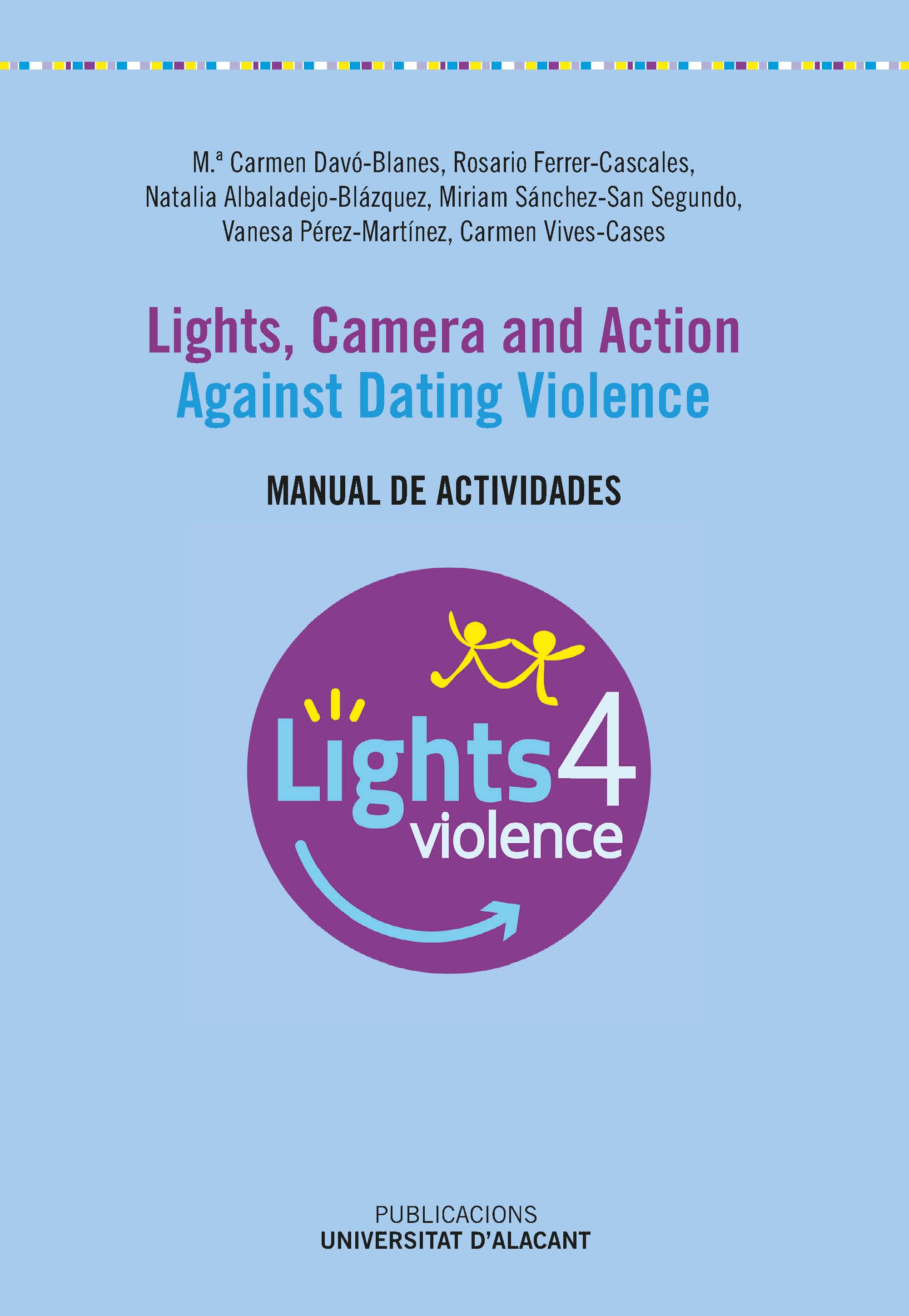 Lights, camera and action. Against Dating Violence