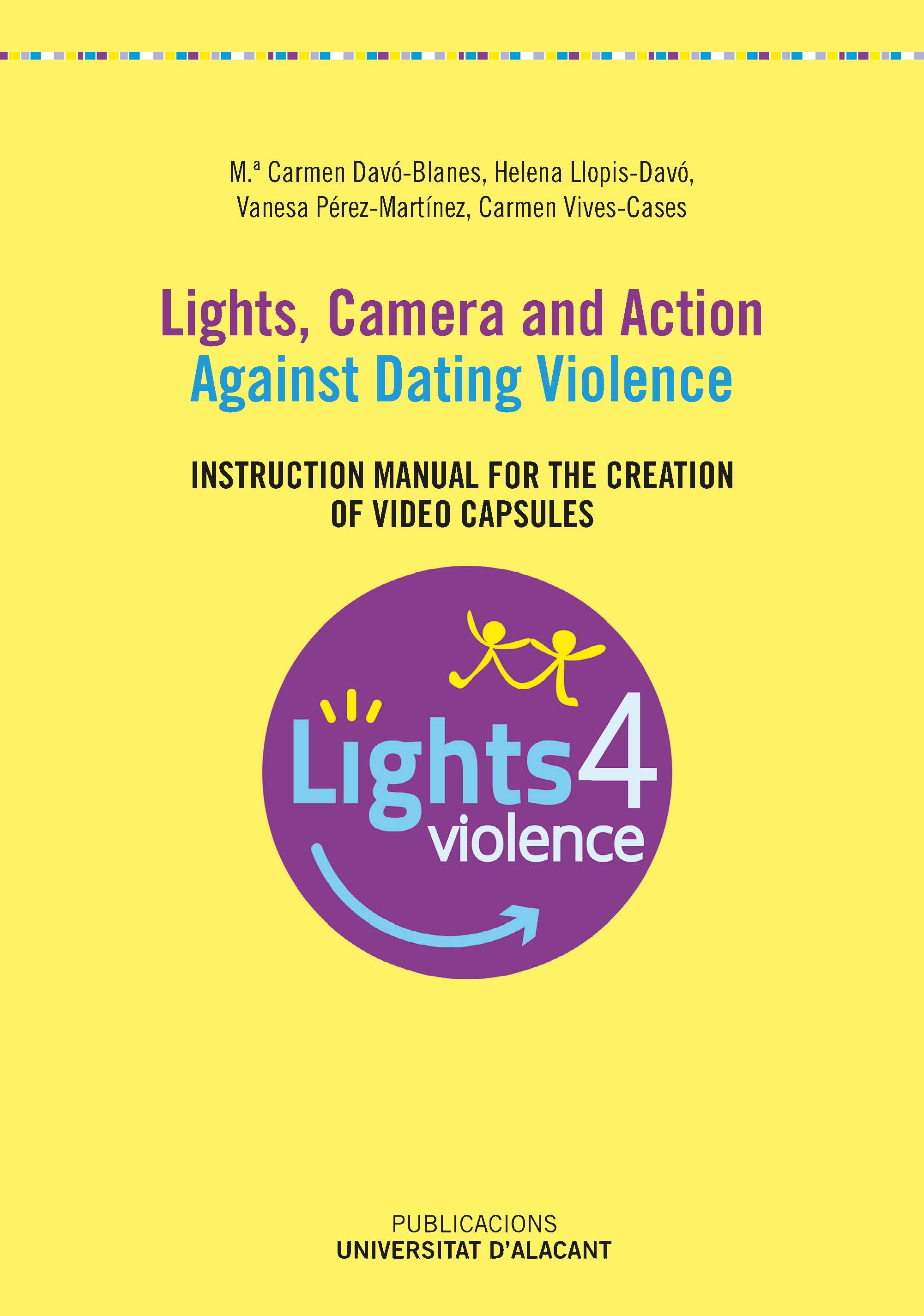 Lights, Camera and Action. Against Dating Violence