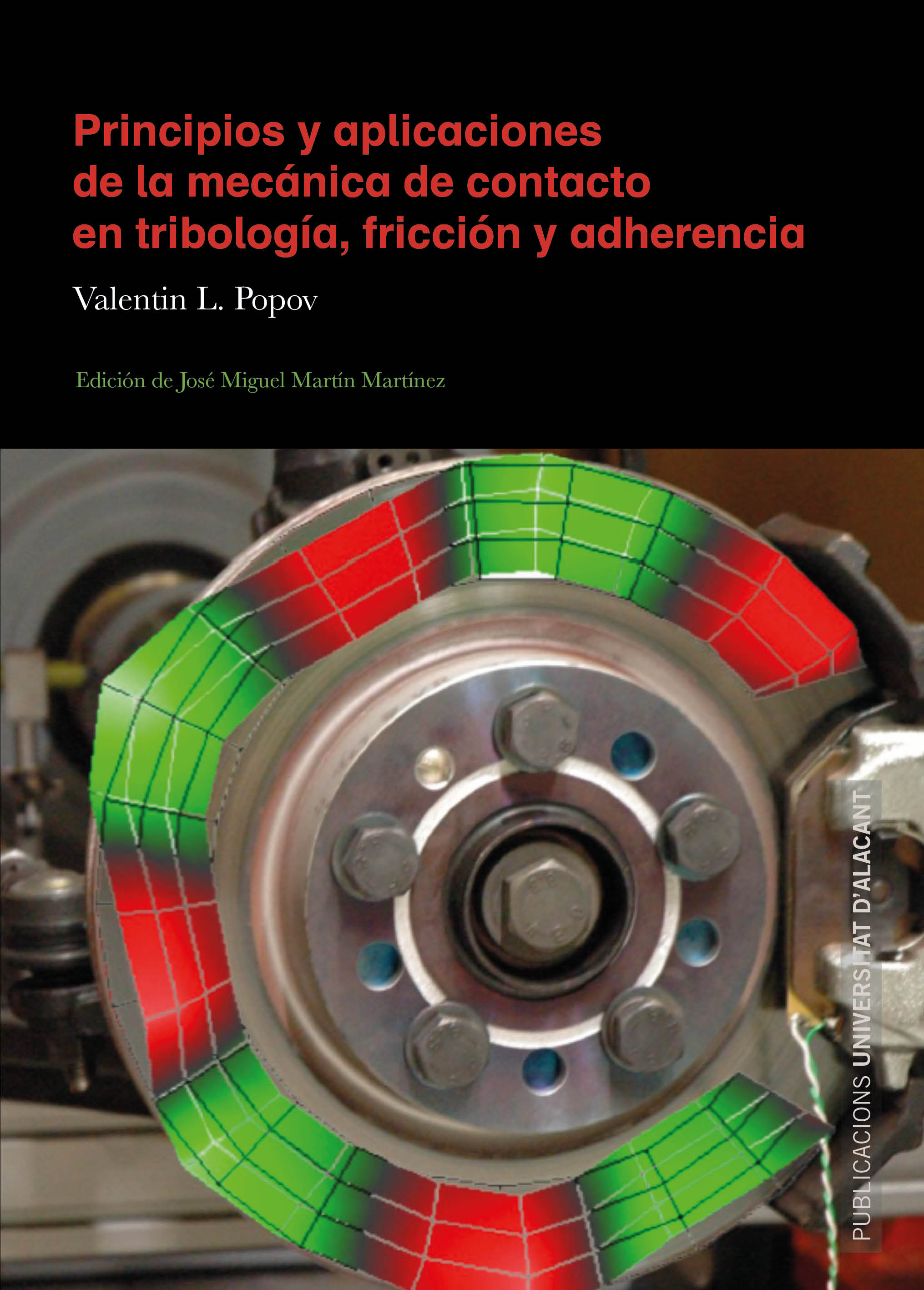 Principios y aplicaciones de la mecÃ¡nica de contacto en tribologÃ­a, fricciÃ³n y adherencia