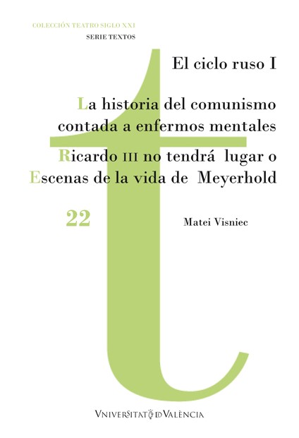 La historia del comunismo contada para enfermos mentales / Ricardo III no tendrá lugar o Escenas de la vida de Meyerhold