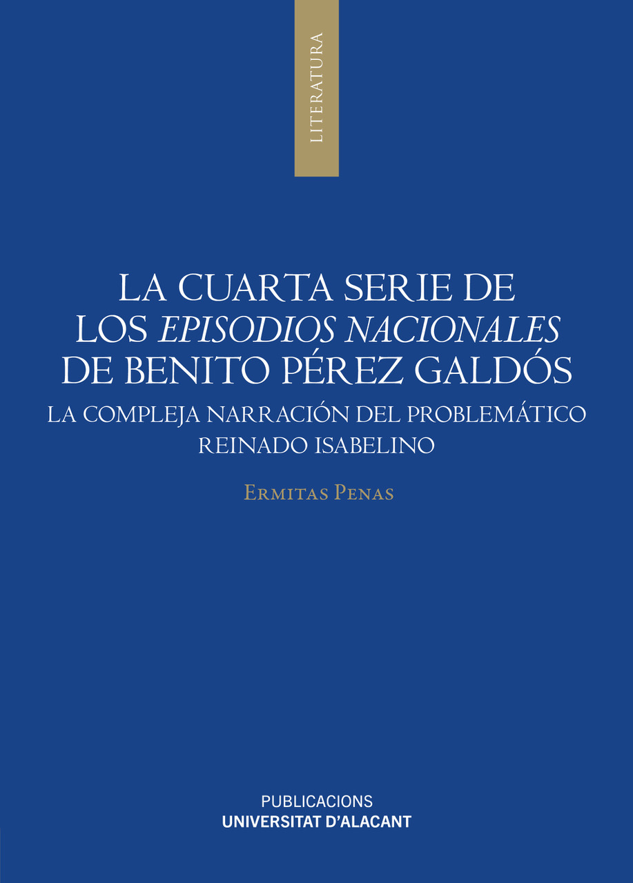 La cuarta serie de los Episodios nacionales de Benito Pérez Galdós