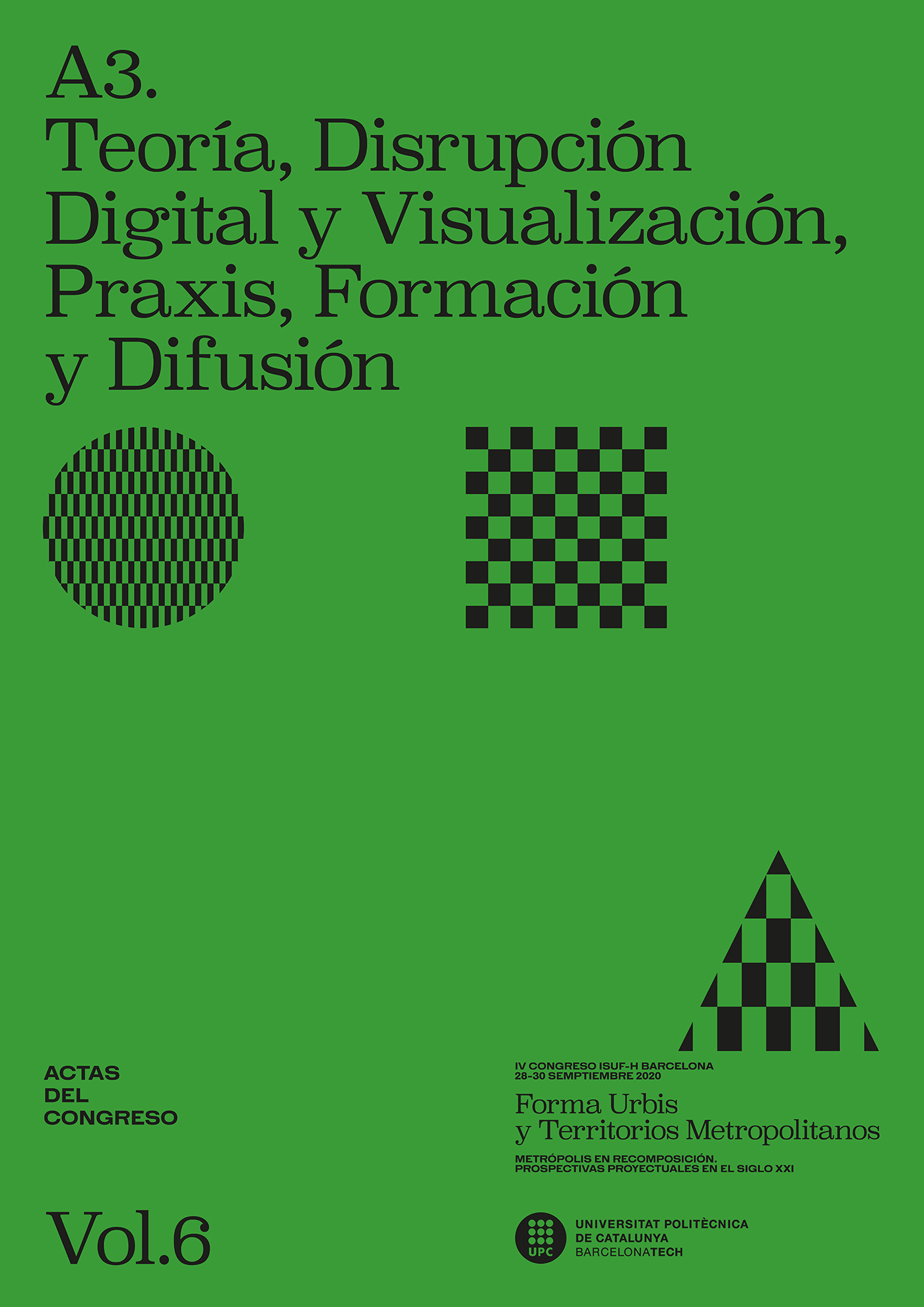 IV Congreso ISUF-H “Forma urbis y territorios metropolitanos. Metrópolis en recomposición. Prospectivas proyectuales en el siglo XXI”