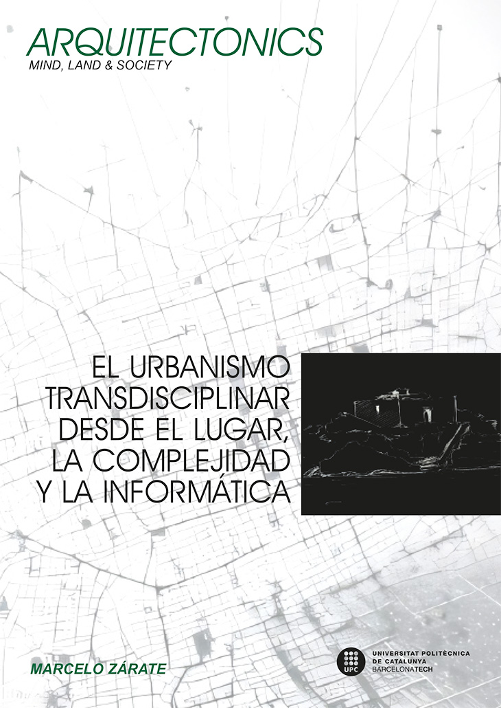 El urbanismo transdisciplinar desde el lugar, la complejidad y la informática