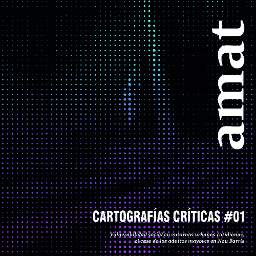 Vulnerabilidad social en entornos urbanos cotidianos, el caso de los adultos mayores en Nou Barris