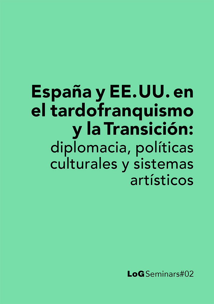 España y EE. UU. en el tardofranquismo y la Transición : diplomacia, políticas culturales y sistemas artísticos