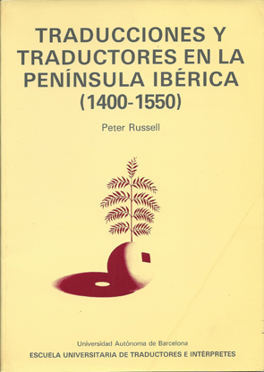 Traducciones y traductores en la Península Ibérica (1400-1550)