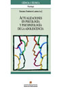 Actualizaciones en psicología y psicopatología de la adolescencia