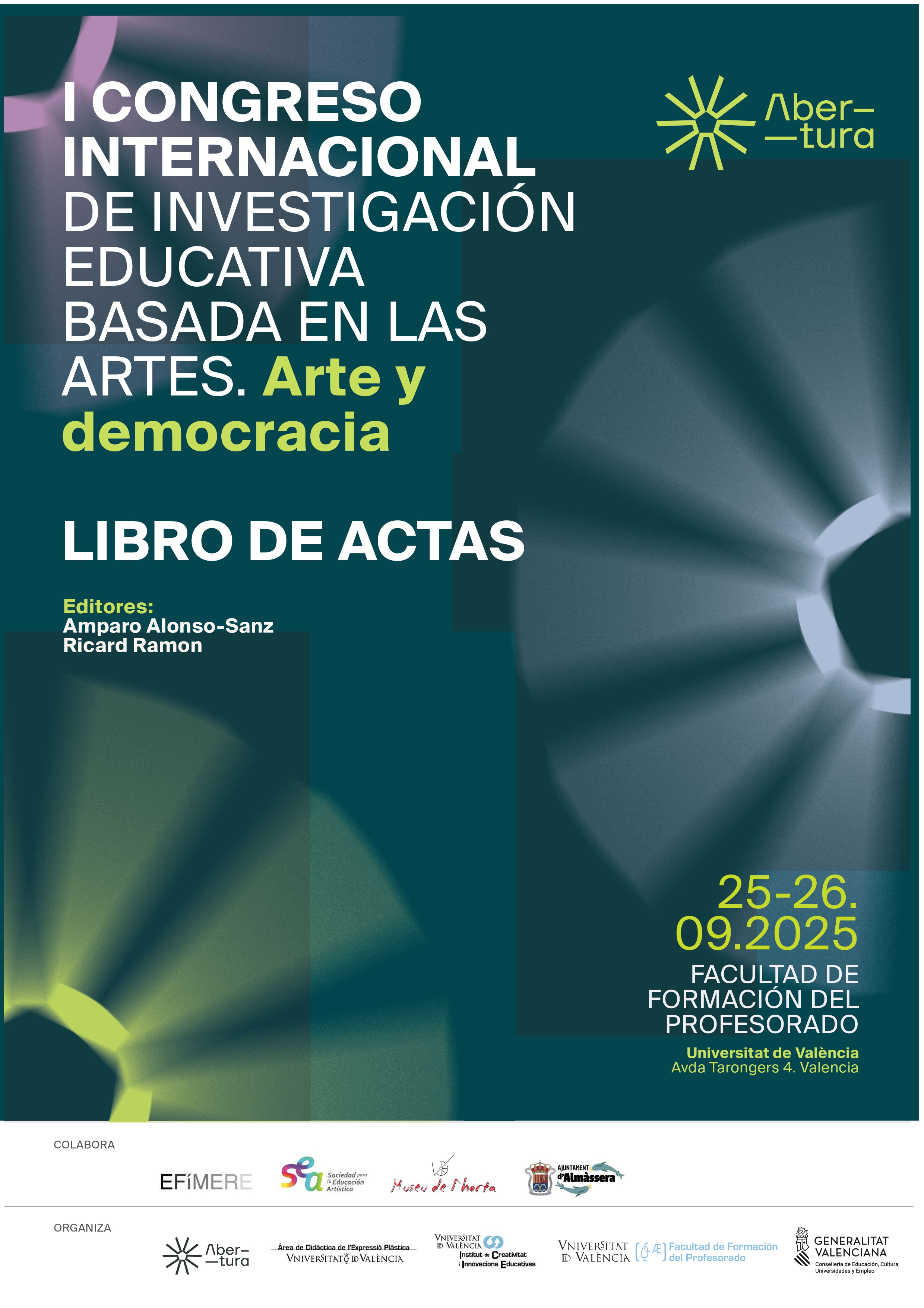 Abertura. I Congreso Internacional de Investigación Educativa Basada en las Artes. Arte y democracia