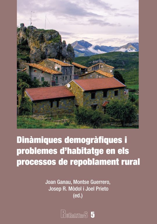 Dinàmiques demogràfiques i problemes d’habitatge en els processos de repoblament rural
