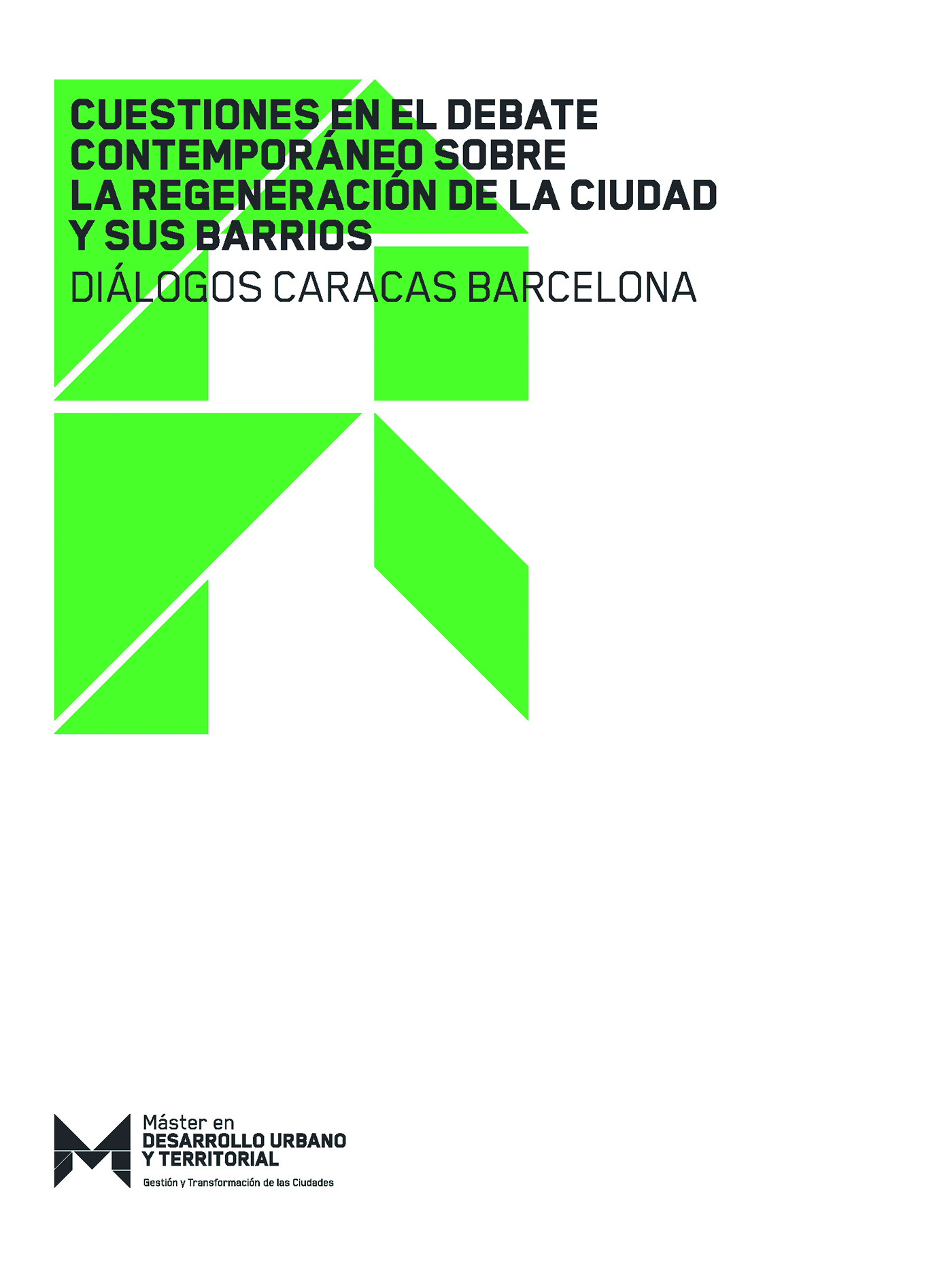 Cuestiones en el debate contemporáneo sobre la regeneración de la ciudad y sus barrios